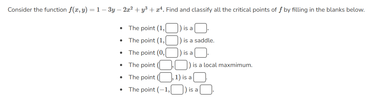  Consider the function f(x, y) =1 -3y - 2x2 + y3