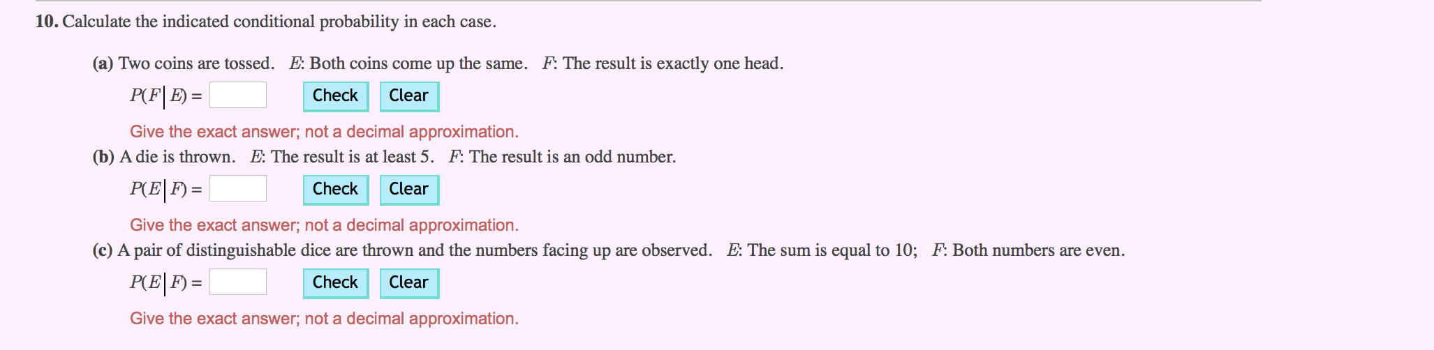 questions are below 10. Calculate the indicated conditional probability in each case.