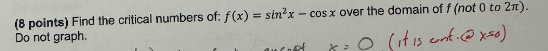(8 points) Use the first derivative test to find the value(s) of