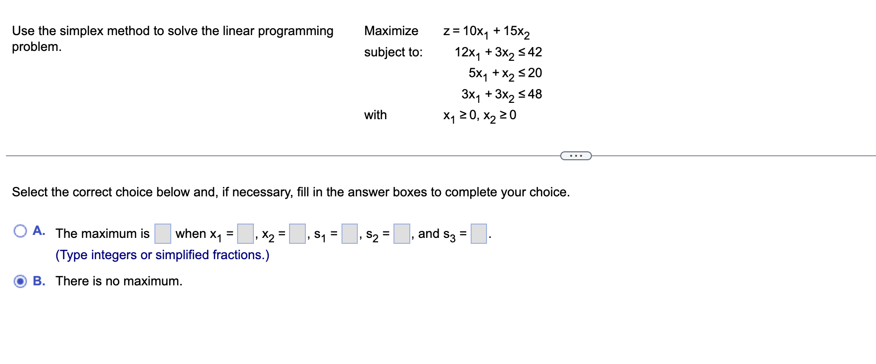  Use the simplex method to solve the linear programming Maximize z