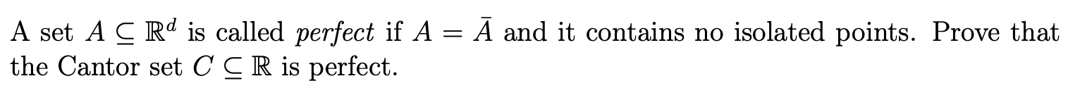 A set A C Rd is called perfect if A =