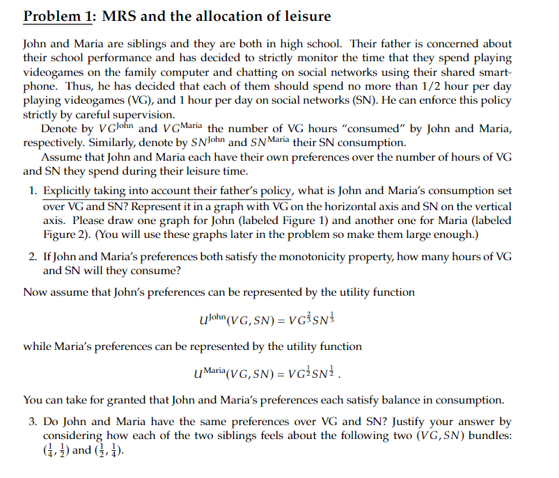 PLEASE DO NUMBER 4-6 Problem 1: MRS and the allocation of leisure