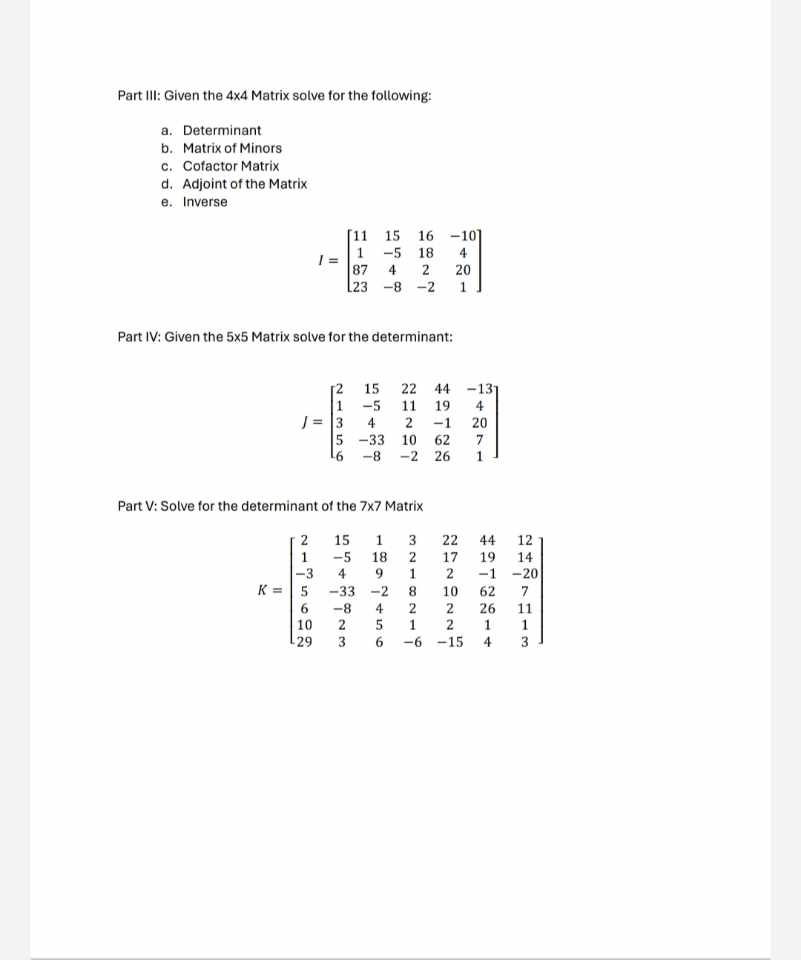 Solve all complete solutions Part lll: Given the 4x4 Matrix solve for