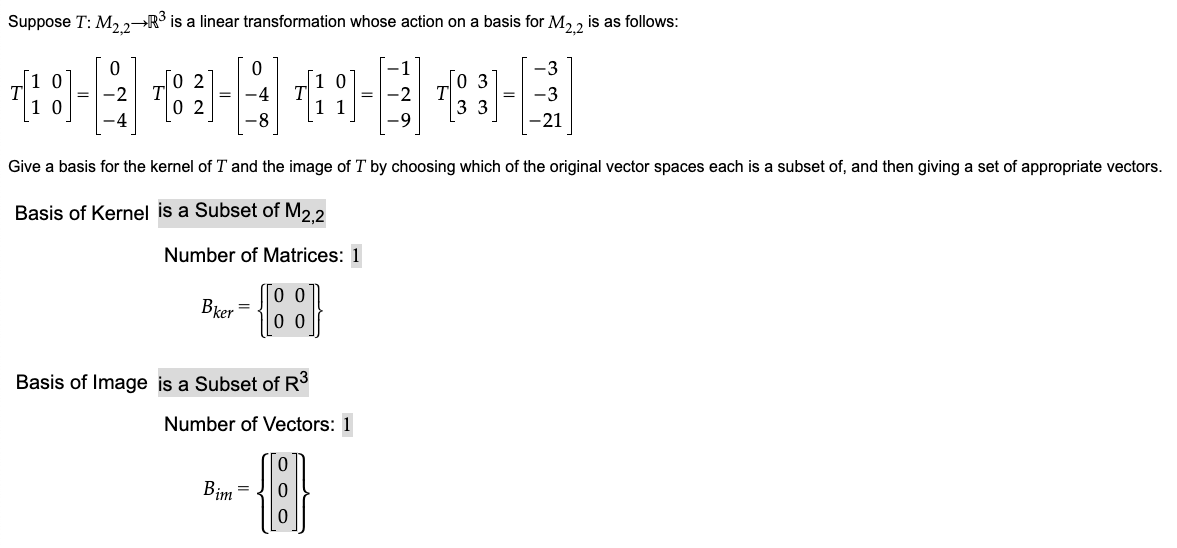  Suppose T: M, 24]%3 is a linear transformation whose action on