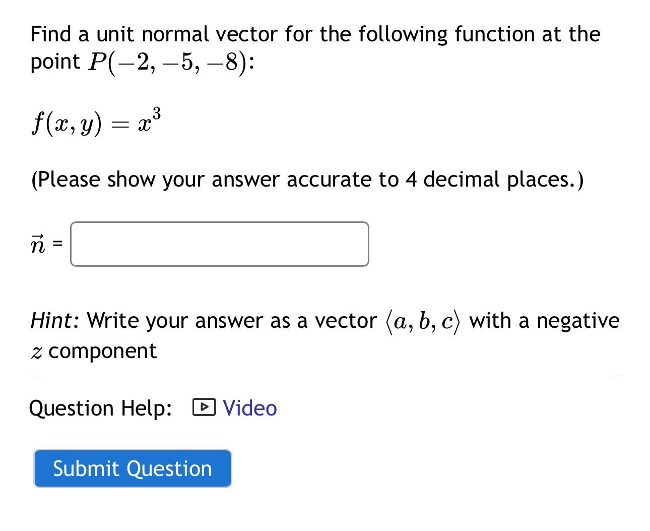  Find a unit normal vector for the following function at the