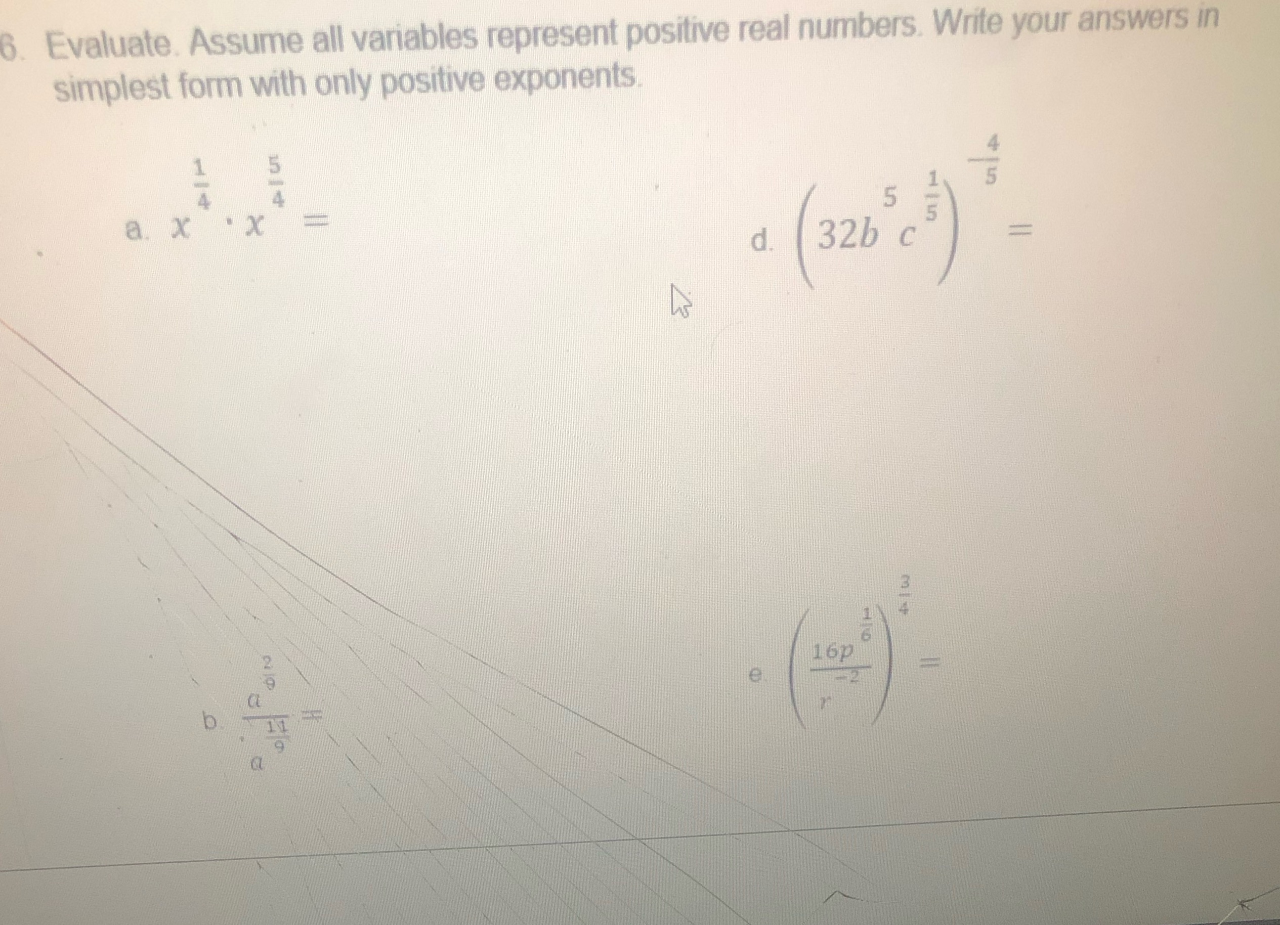 Just answer d and e 6. Evaluate. Assume all variables represent positive