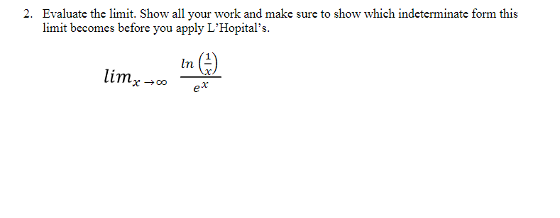 2. Evaluate the limit. Show all your work and make sure