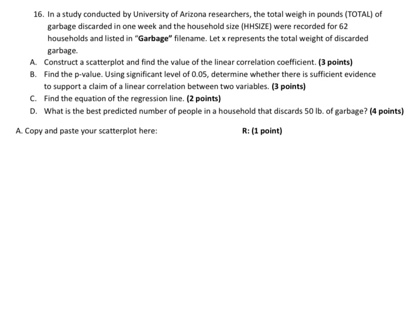 I need help with question 16, here is the data set for