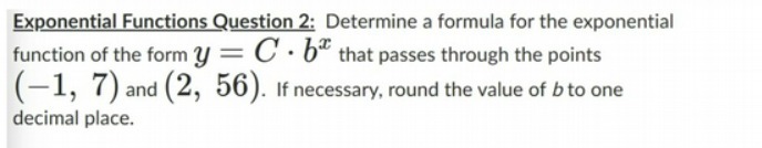  Exponential Functions Question 2: Determine a formula for the exponential function
