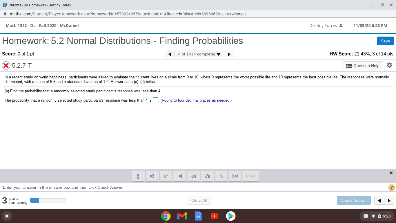 please help Chrome - Do Homework - Destiny Torres X mathxl.com/Student/PlayerHomework.aspx?homeworkld=570024355&questionld=1&flushed=false&cld=6096669¢erwin=yes Math