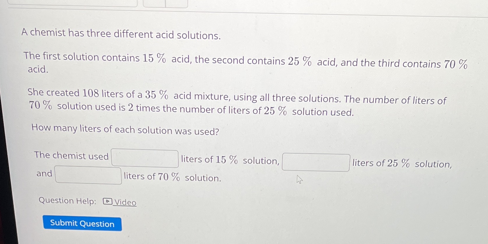  A chemist has three different acid solutions. The first solution contains