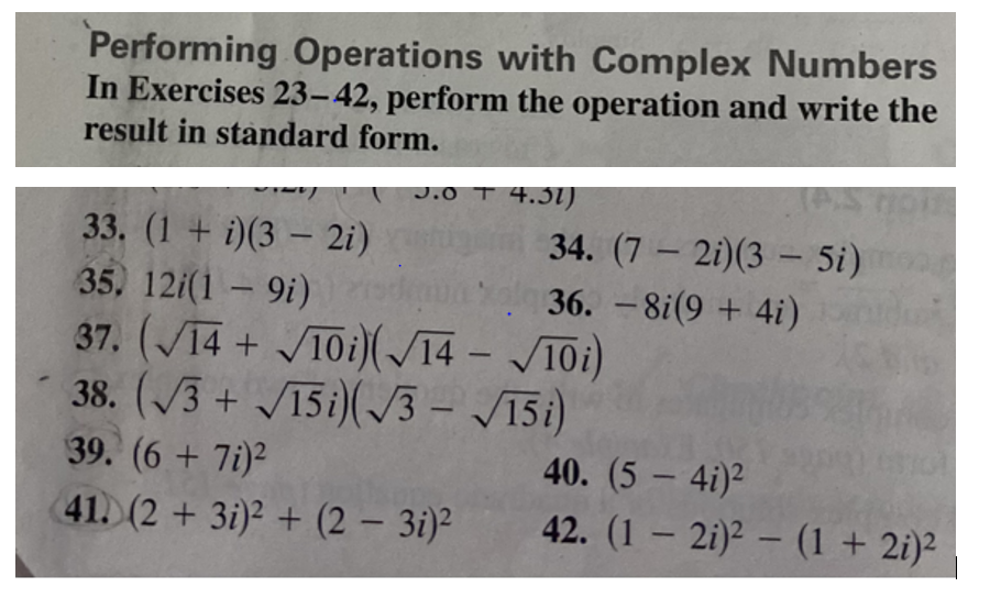  Performing Operations with Complex Numbers In Exercises 23-42, perform the operation