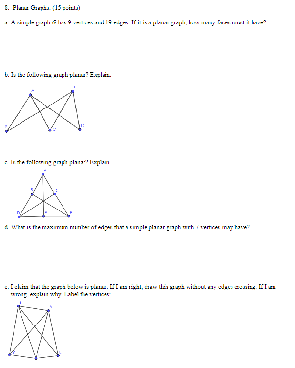  8. Planar Graphs: (15 points) 2. A simple graph & has
