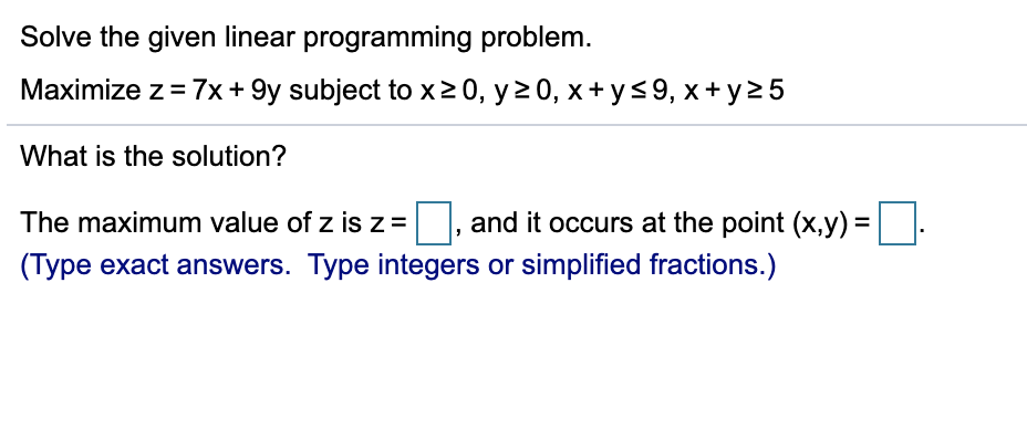how do i solve this Solve the given linear programming problem. Maximize