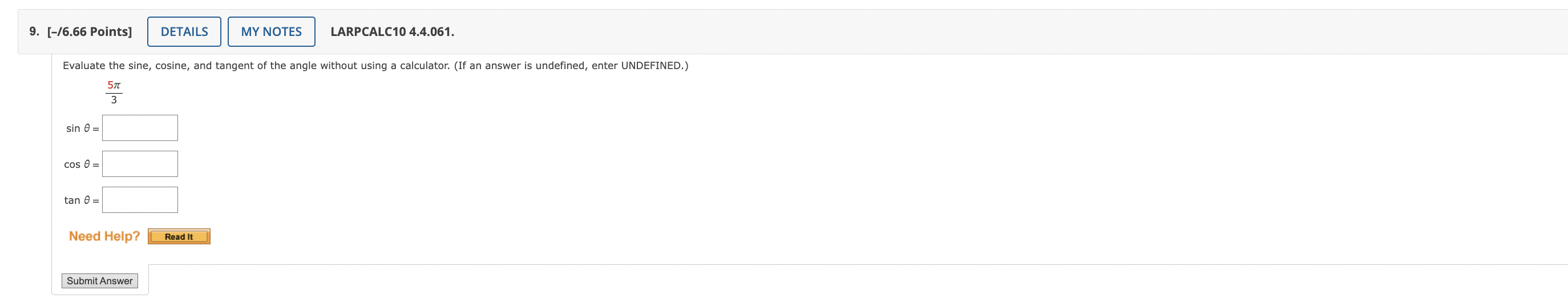 exact values of the six trigonometric functions of the angle. (=9, 4)