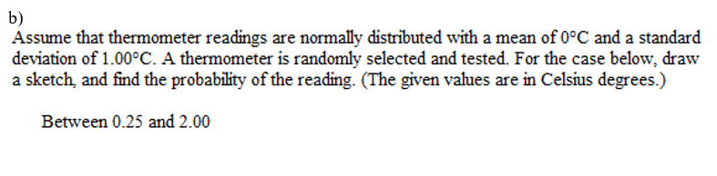 end of the box in a boxplot.b)_________________ symbol represents the standard deviation