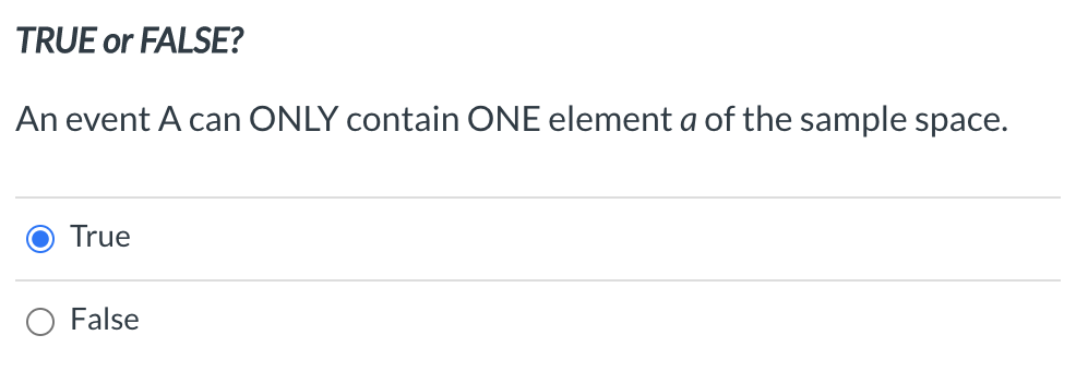 or disjoint, they are independent True 0 False Choose the answer from