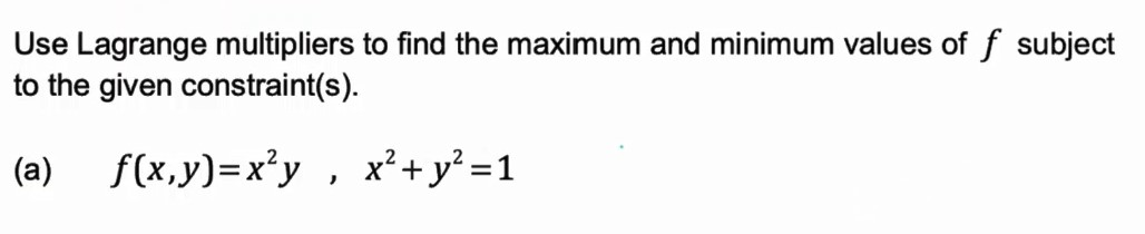 this a multiple variable question Use Lagrange multipliers to find the maximum