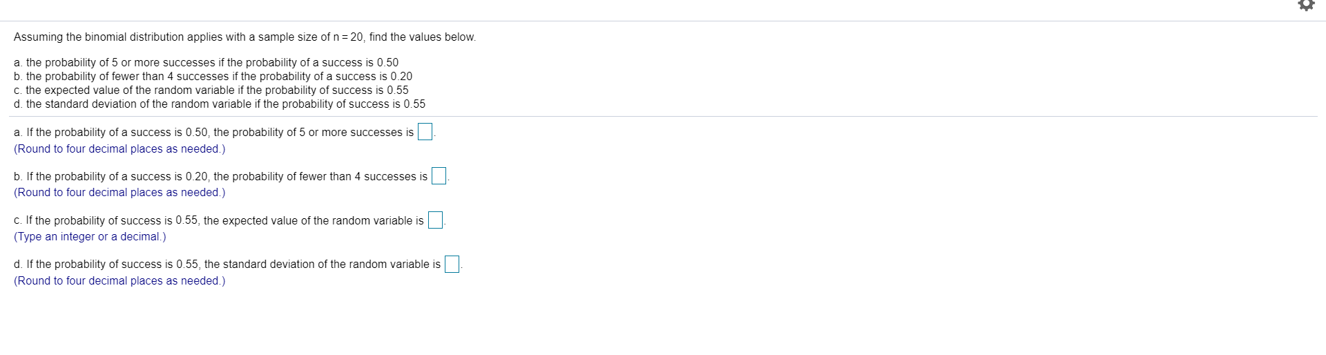 Q 12 / Statistics and Probability Assuming the binomial distribution applies with