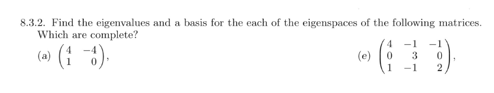  8.3.2. Find the eigenvalues and a basis for the each of