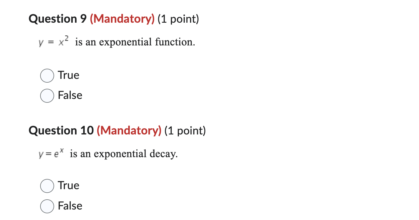 Question 7 (Mandatory) (1 point) In an exponential function, the graph is