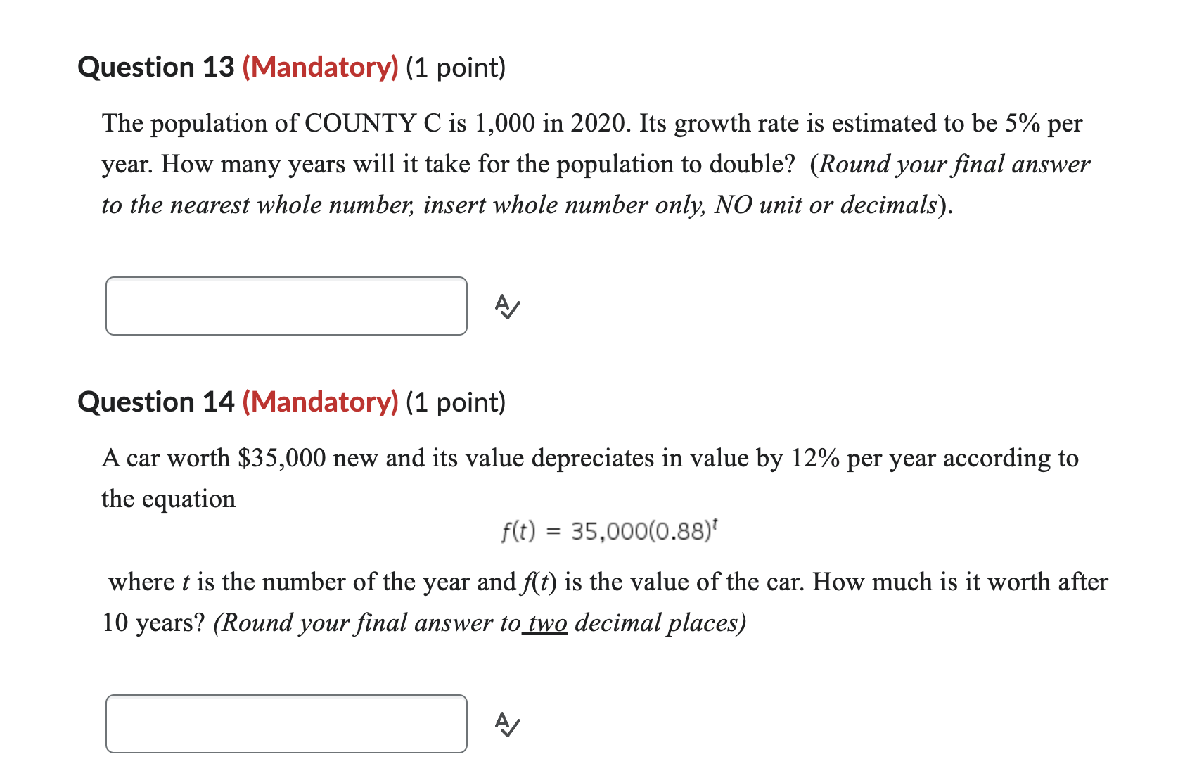 bigger than 1 Q Positive between O and 1 Question 8 (Mandatory)