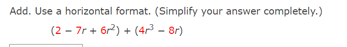  Add. Use a horizontal format. (Simplify your answer completely.) (2 -