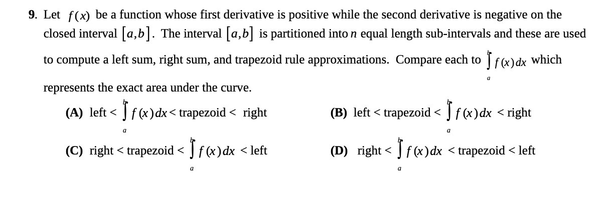  9. Let f(x) be a function whose first derivative is positive