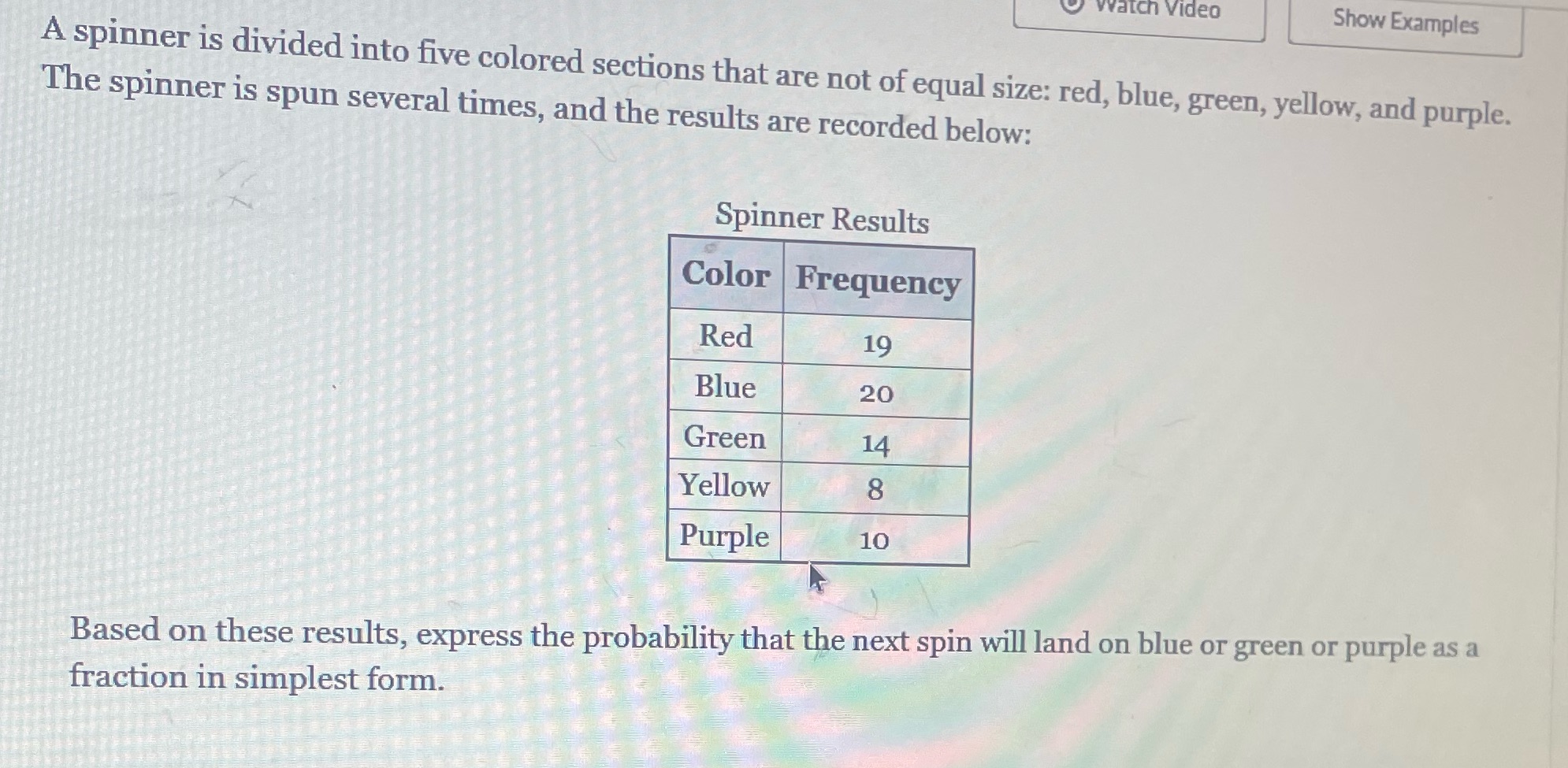  Watch Video Show Examples A spinner is divided into five colored