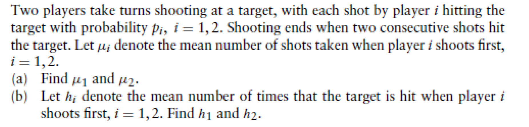 please help me with this question. Show work Two players take turns