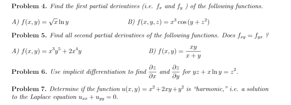 Can you help me? Problem 4. Find the first partial derivatives (i.e.