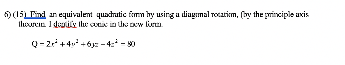 6) (15% an equivalent quadratic form by using a diagonal rotation,