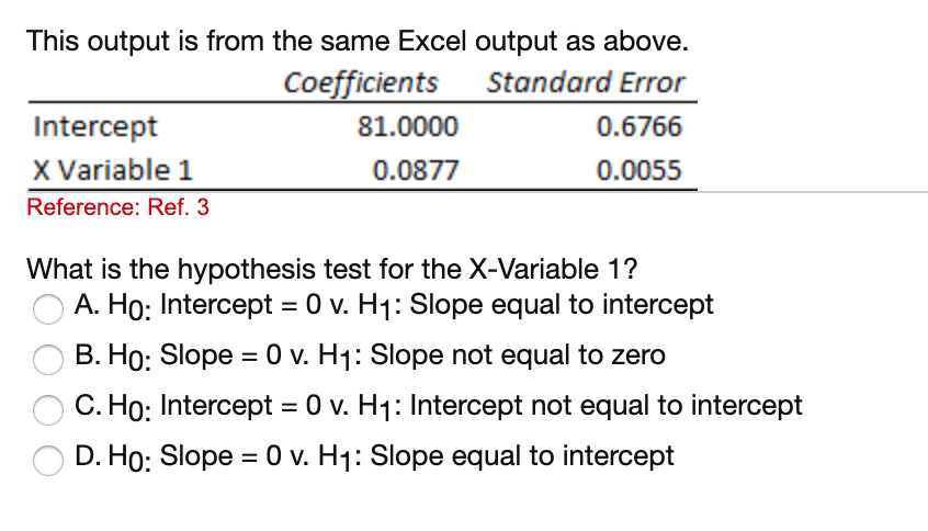 Ref. 2 What does the F test statistic test? f) A. If