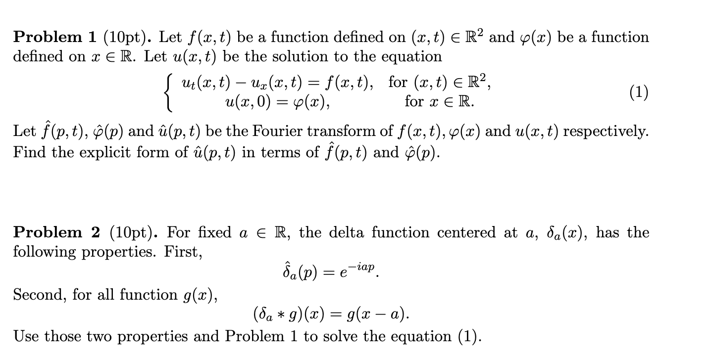  Problem 1 (10pt). Let f(z,t) be a function defined on (x,t)