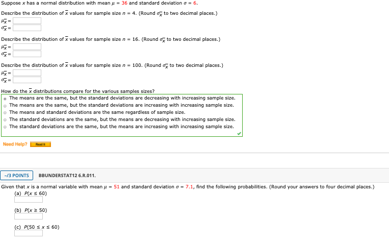 Please help with the question below Suppose * has a normal distribution