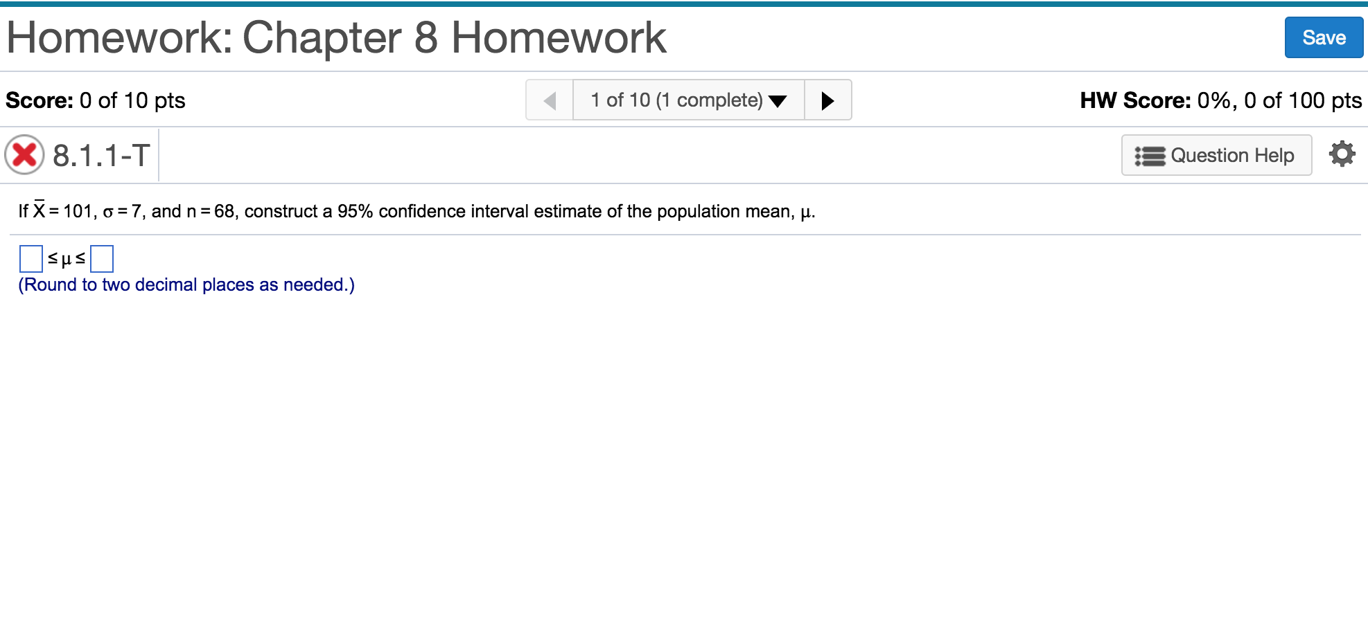 Need help solving please!! 95% confidence interval estimate with these numbers Homework: