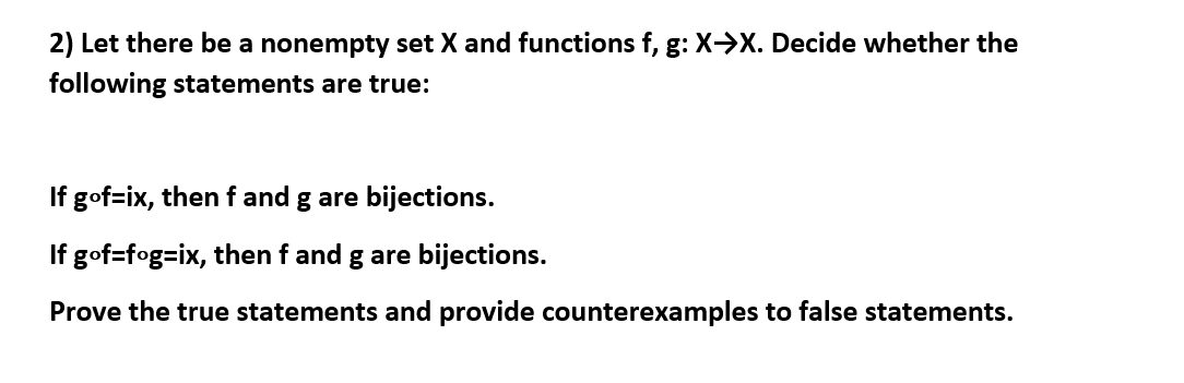  2) Let there be a nonempty set X and functions f,