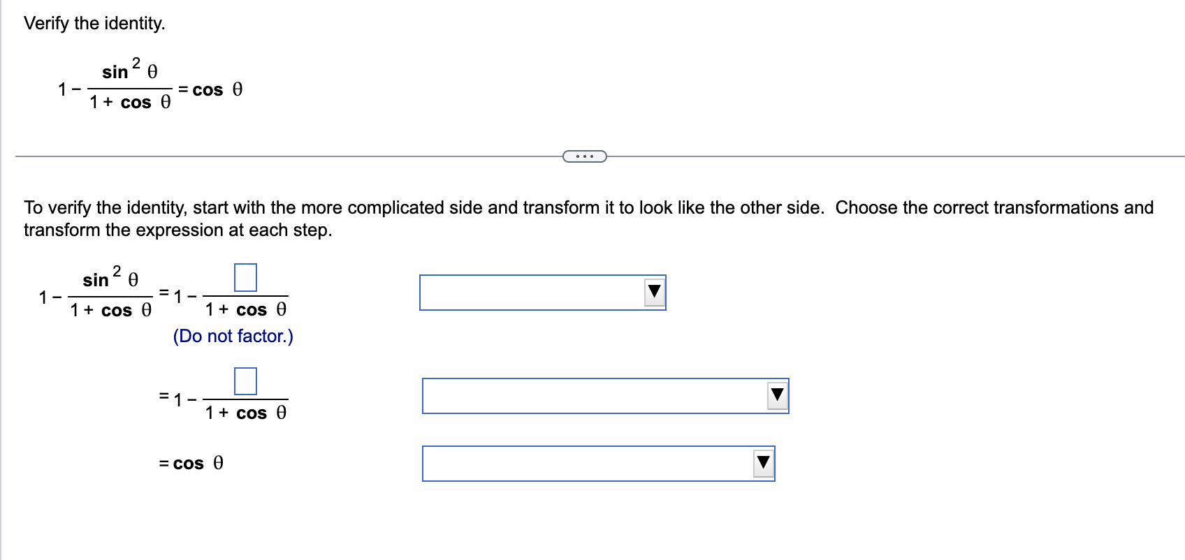 Verify the identity. sin 2 0 1 - = cos 0