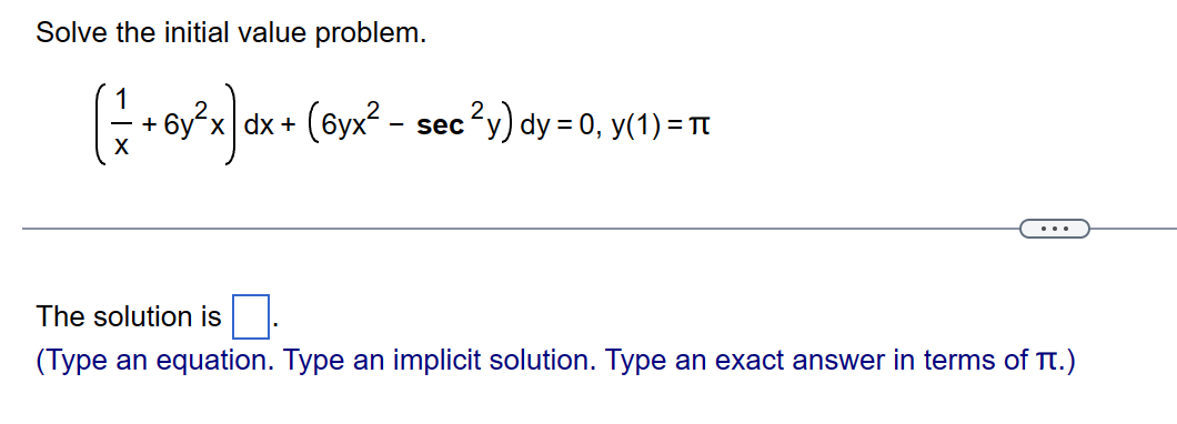  Solve the initial value problem. + 6y x dx + (6yx2