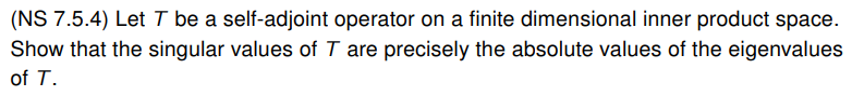 (NS 7.5.4} Let T be a selfadjoint operator on a finite