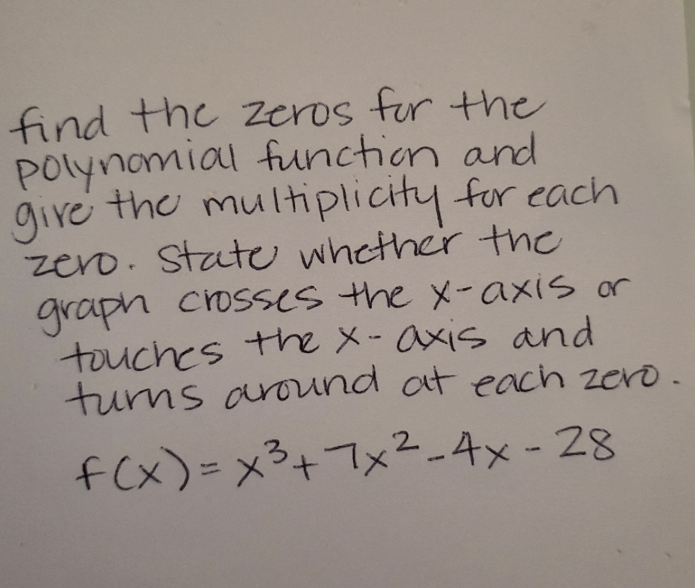 Help! College algebra find the zeros for the polynomial function and give
