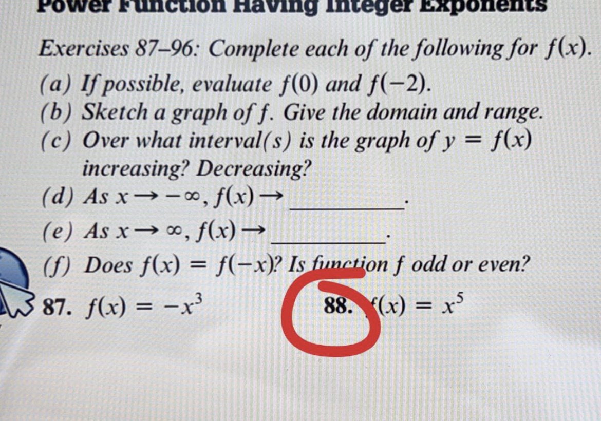 88 a-f Power Function Having Integer Exponents Exercises 87-96: Complete each of