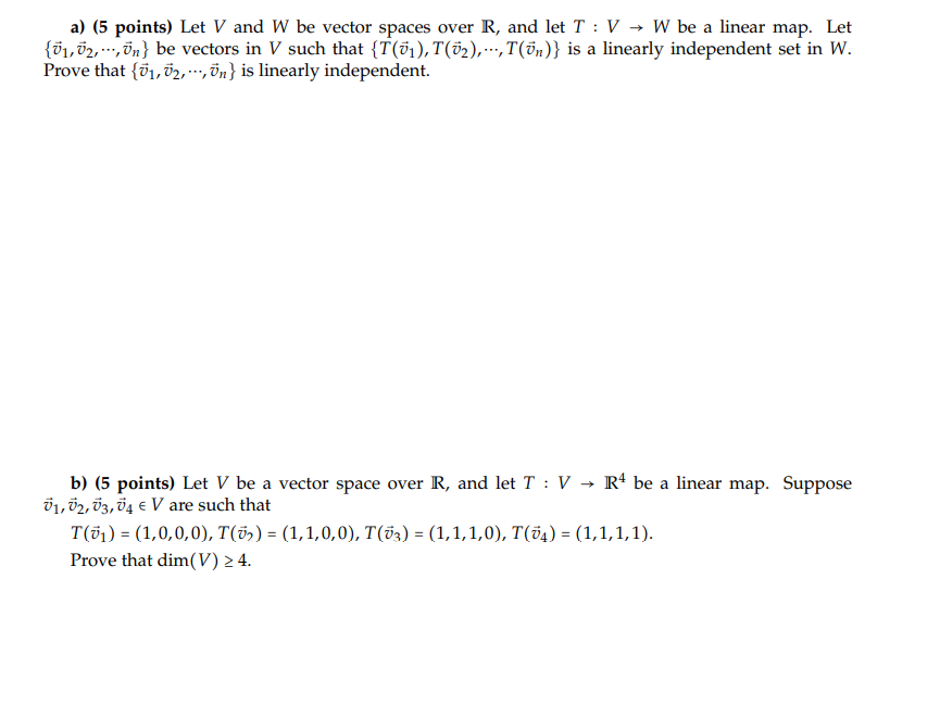  a) (5 points) Let V and W be vector spaces over