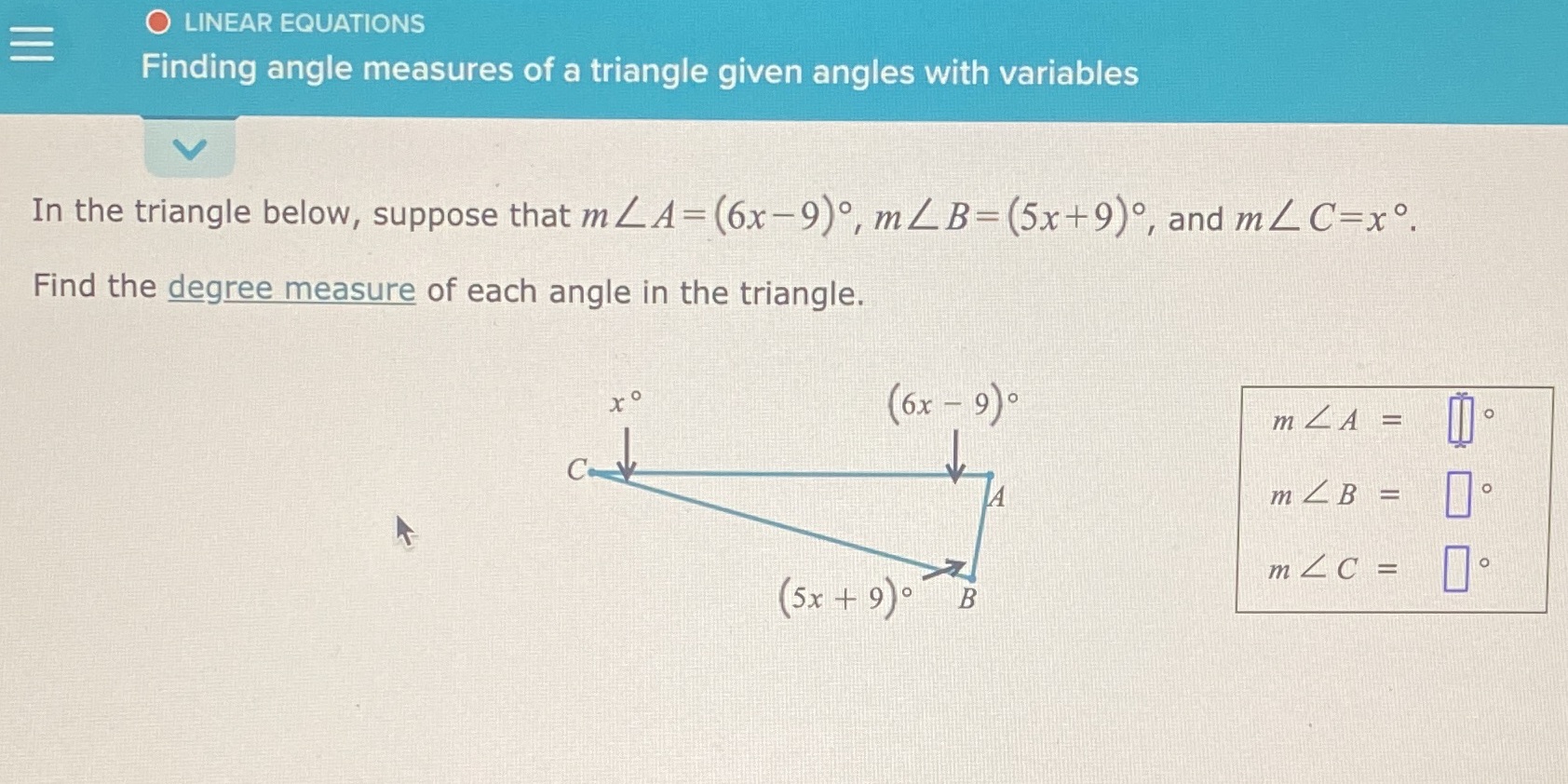 O LINEAR EQUATIONS Finding angle measures of a triangle given angles
