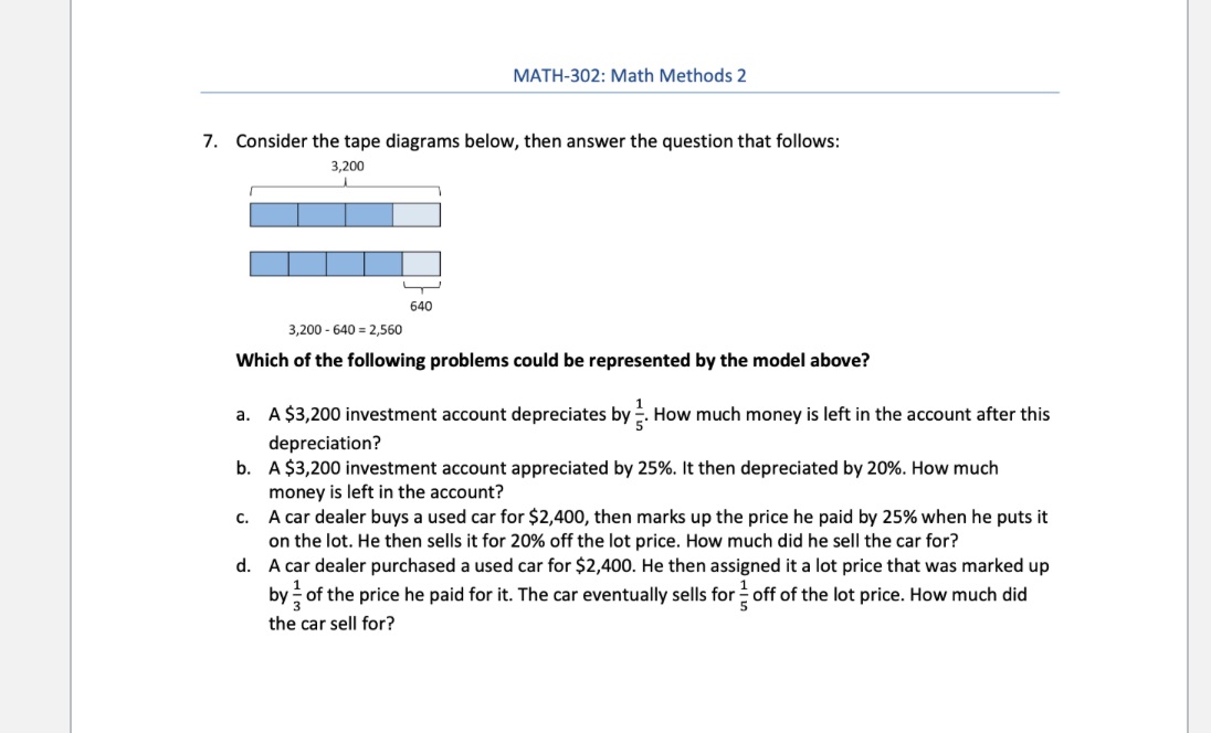  MATH-302: Math Methods 2 7. Consider the tape diagrams below, then
