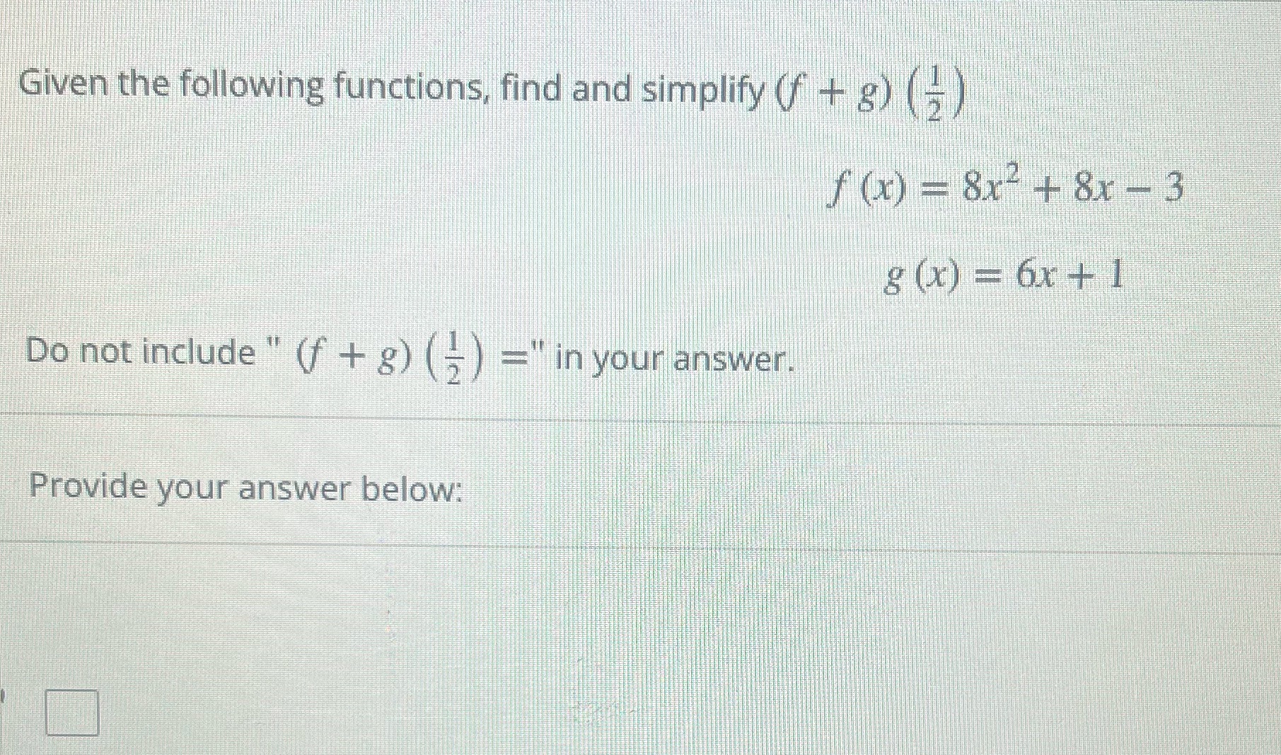 Given the following functions, find and simplify ( + g) (5