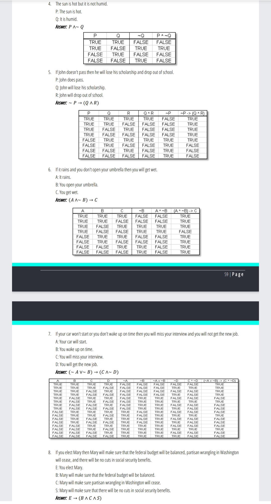 which conjunctions, disjunctions, negations, and conditionals are truth or false; . determine