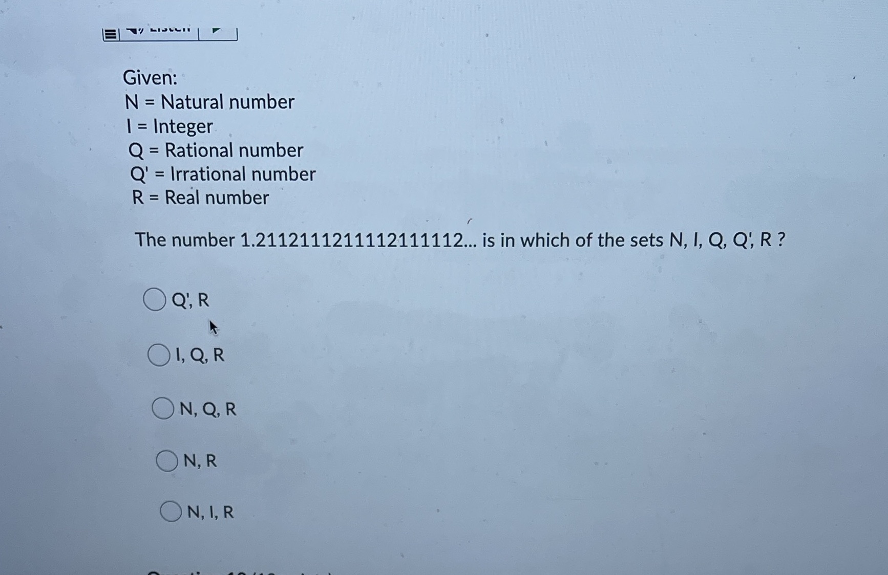  Given: N = Natural number | = Integer Q = Rational
