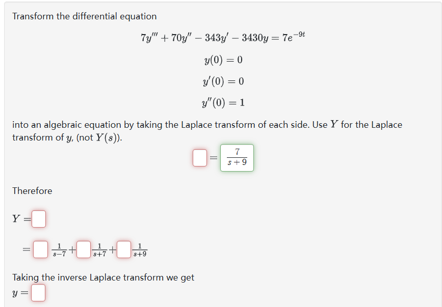 1. Transform the differential equation Ty" + 70y" - 343y' - 3430y