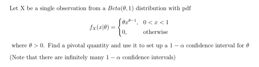  Let X be a single observation from a Beta(0, 1) distribution
